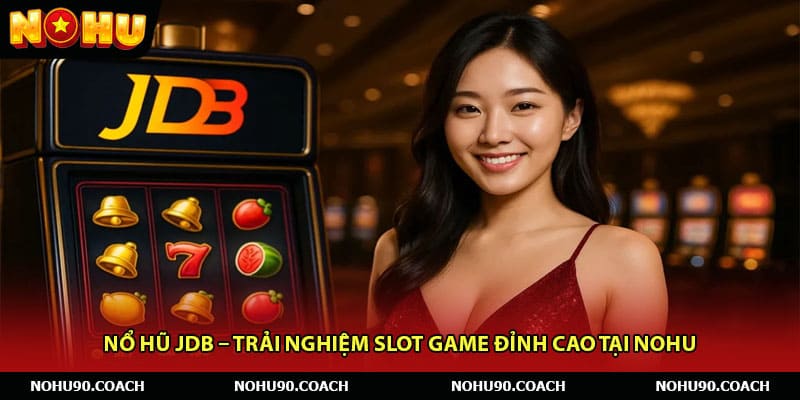 Nổ Hũ JDB